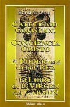 catecismo gnostico; conciencia cristo; el poder esta en la cruz; el libro de la virgen del carmen-samel aun weor-9788488625366