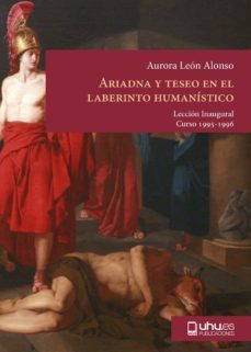ariadna y teseo en el laberinto humanistico: leccion inaugural cu rso 95-96-9788488751966