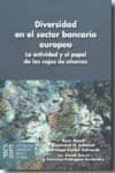 diversidad en el sector bancario europeo: la actividad y el papel de las cajas de ahorros-rym ayadi-9788489116566