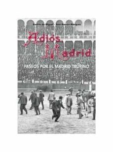 adios madrid-andres de miguel-jose ramon marquez-9788489411166