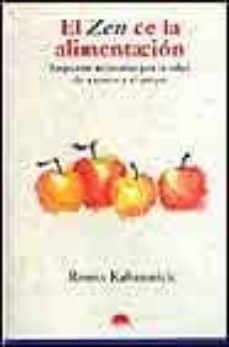 el zen de la alimentacion: respuestas milenarias para la salud de la mente y el cuerpo-ronna kabatznick-9788489920866