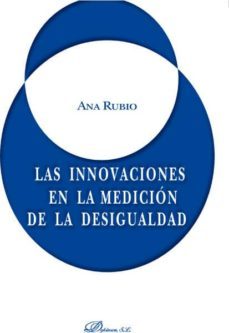 las innovaciones en la medicion de la desigualdad-ana rubio-9788490315866