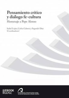 pensamiento critico, dialogo fe-cultura. homenaje a pepe alonso (ebook)-9788490421666