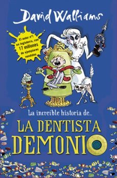 la increible historia de... la dentista demonio-david walliams-9788490431566