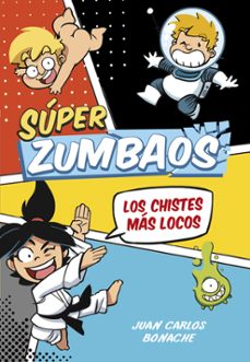 ¡los chistes mas locos! (super zumbaos 1)-9788490434666