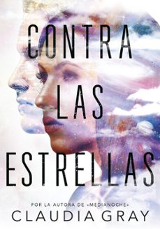 contra las estrellas-claudia gray-9788490437766