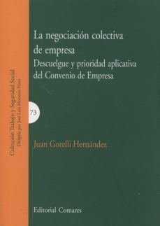 la negociacion colectiva de empresa. descuelgue y prioridad aplic ada del convenio de empresa-9788490450666