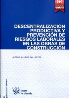 descentralizacion productiva y prevencion de riesgos laborales en las obras de construccion-9788490539866