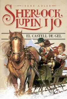 el castell de gel (sherlock, lupin i jo 5)-irene adler-9788490575666