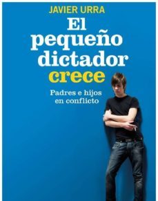 el pequeño dictador crece (ebook)-javier urra-9788490603666