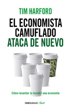 el economista camuflado ataca de nuevo-tim harford-9788490625866
