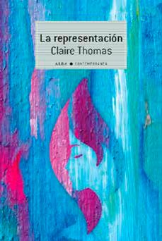 la representación-claire thomas-9788490657973