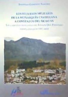los recursos militares de la monarquia castellana a comienzos del siglo xv-santiago sanchez gonzalez-9788490856666
