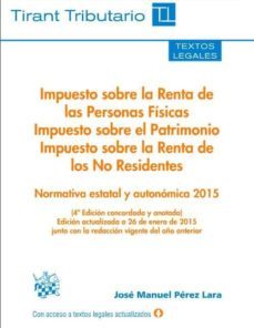 impuesto sobre la renta de las personas fisicas, impuesto sobre el patrimonio e impuesto sobre la renta de los no residentes 3ª-9788490862766