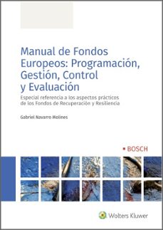 manual de fondos europeos: programación, gestión, control y evaluación-gabriel navarro molines-9788490905166