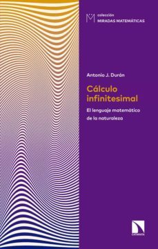 calculo infinitesimal: el lenguaje matematico de la naturaleza-9788490979266