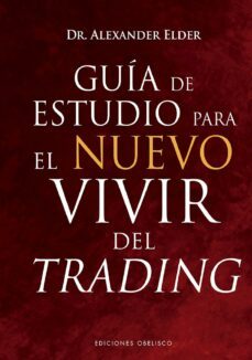 guía de estudio para el nuevo vivir del trading (ebook)-alexander elder-9788491118466