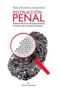 instruccion penal, reforma de la ley de enjuiciamiento criminal y de la justicia universal (ebook)-davit benavent cuquerella-9788491156666