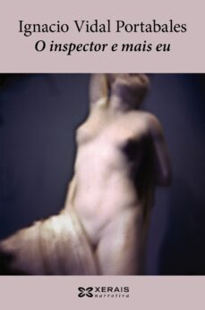 o inspector e mais eu-ignacio vidal portabales-9788491211266