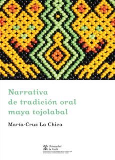 narrativa de tradicion oral maya tojolabal-maria cruz la chica-9788491232766