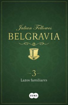 lazos familiares (belgravia 3) (ebook)-9788491291466