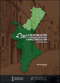 la despoblación en la comunitat valenciana. caracterización. cast ellón-9788491337966