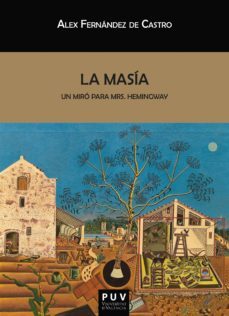 la masia, un miro para mrs. hemingway (ebook)-alex fernandez de castro-9788491341666