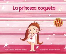 la princesa coqueta (cat)-9788491450566