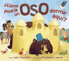¿como podria un oso dormir aqui?-9788491453666