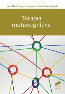 terapia metacognitiva-jose martin salguero noguera-juan ramos cejudo-9788491712466