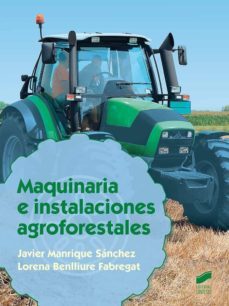 maquinaria e instalaciones agroforestales (ebook)-javier manrique sanchez-9788491715566
