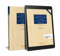 imprudencia del trabajador accidentado 2018 y su incidencia en la responsabilidad empresarial-9788491973966