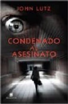 condenado al asesinato-john lutz-9788492431366