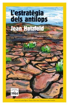 l'estratègia dels antílops-jean hatzfeld-9788492440566