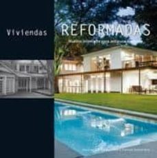 viviendas reformadas: nuevos interiores para antiguos espacios-9788492463466