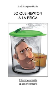 lo que newton a la fisica-jose rodriguez plocia-9788492581566