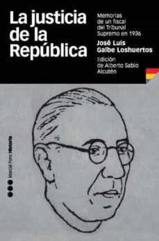 la justicia de la republica-jose luis galbe loshuertos-9788492820566