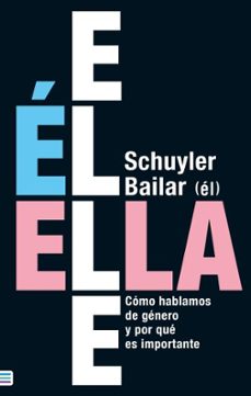 él/ella/elle-schuyler bailar-9788492917266