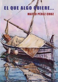 el que algo quiere... (ebook)-mateo perez cruz-9788492926466