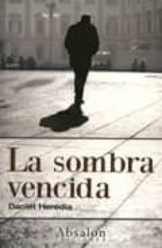 la sombra vencida-9788493474966