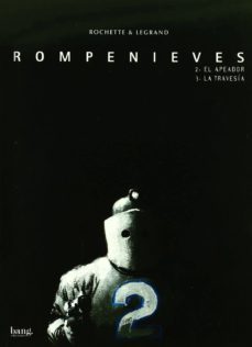 rompenieves nº 2 : el apeador / nº 3 : la travesia-9788493527266