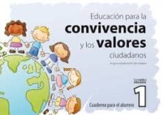 educacion para la convivencia y los valores ciudadanos 1: cuadern o para el alumno. educacion infantil y primaria-9788493590666
