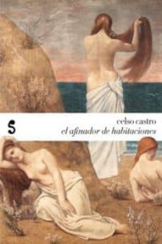 el afinador de habitaciones-celso castro-9788493755966