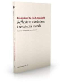 reflexions o maximes i sentencies morals-francois de la rochefoucauld-9788493858766