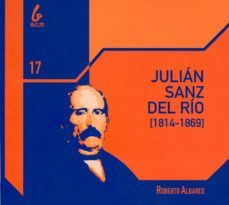 julian sanz del rio (1814-1869)-roberto albares-9788493977566