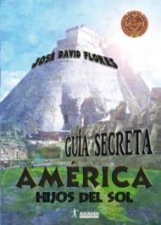 guia secreta de america-jose david flores-9788494019166
