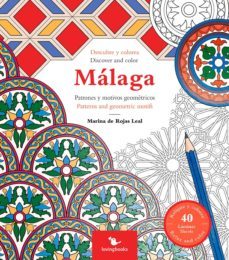 descubre y colorea malaga: patrones y motivos geometricos-marina de rojas leal-luis ruiz padron-9788494067266