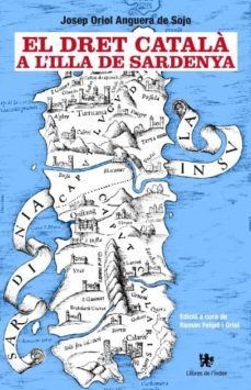 el dret catala a l'illa de sardenya-josep oriol anguera de sojo-9788494414466