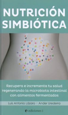 nutricion simbiotica-luis antonio lazaro-ander urederra-9788494453366