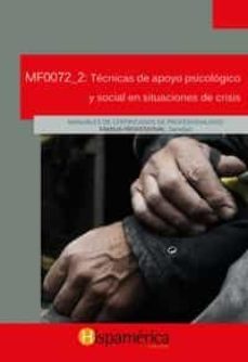 mf0072_2: tecnicas de apoyo psicologico y social en situaciones de crisis-9788494454066